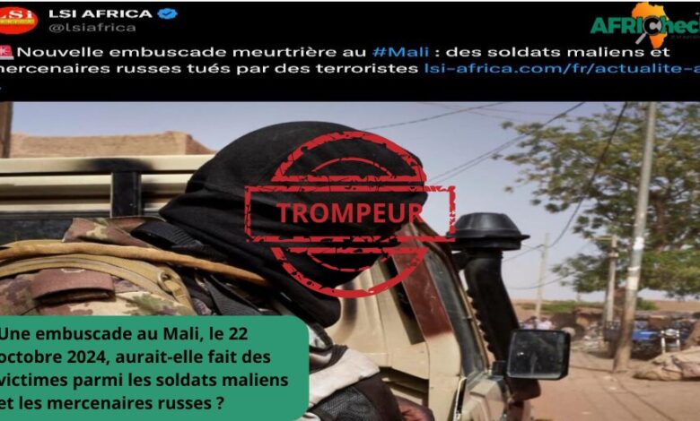 Embuscade au Mali du 22 octobre 2024 : Vérité ou désinformation sur les pertes maliennes et russes ?